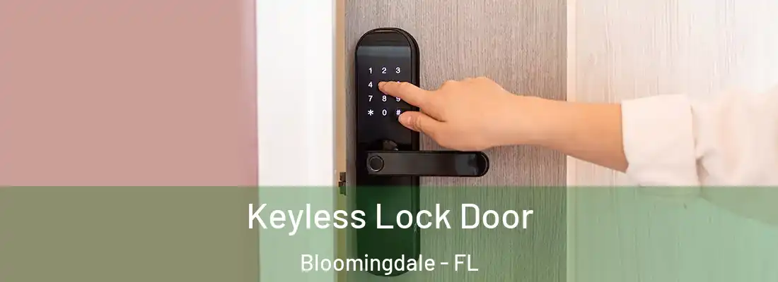  Keyless Lock Door Bloomingdale - FL