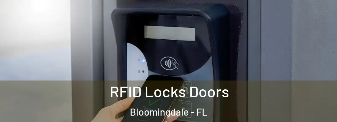  RFID Locks Doors Bloomingdale - FL